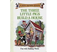 The Three Little Pigs Build a House: Fun with Building Words (A Disney Rhyming Reader)