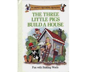 The Three Little Pigs Build a House: Fun with Building Words (A Disney Rhyming Reader)