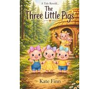 The Three Little Pigs: Queen Bee's Presents: A Tale Retold: 6