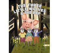 The Three Little Wolves & The BBP