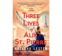The Three Lives of Alix St. Pierre