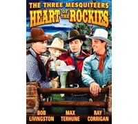 The Three Mesquiteers: Heart of The Rockies (DVD) Max Terhune Ray Corrigan