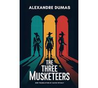 The Three Musketeers: A New Translation in Modern Accessible English