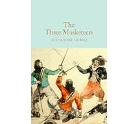The Three Musketeers: Alexandre Dumas