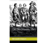 The Three Musketeers. Part II (Illustrated Edition)