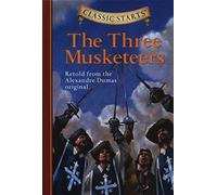 The Three Musketeers: Retold from the Alexandre Dumas Original