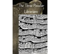 The Three Peculiar Librarians
