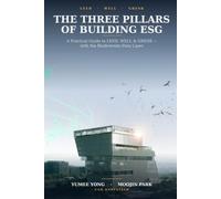 The Three Pillars of Building ESG: A Practical Guide to LEED, WELL & GRESB - with the Biodiversity-Data Layer