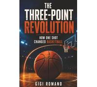 The Three-Point Revolution: How One Shot Changed Basketball