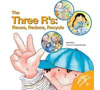 The Three R's: Reuse, Reduce, Recycle