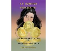 THE THREE-SIDED COINS -Or- THE GOOD ZONE PLAN: 2