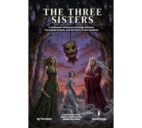 The Three Sisters | A 5E Halloween Witch Horror One-Shot for 2-3 Player: An Adventure of Hedge Witches, Corrupted Forests, and the Cleric in the Cauldron