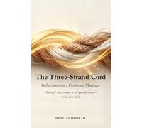 The Three-Strand Cord: Reflections on a Covenant Marriage