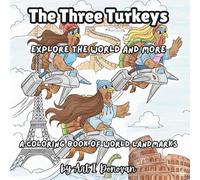 The Three Turkeys: Explore the World and More