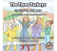 The Three Turkeys: Singing in the Rain - With Special Guest Murdock the Dog