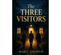 The Three Visitors: An Encounter With Divine Promise