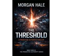 The Threshold: A Predictive Authority Thriller: 3