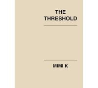 The Threshold: A spiritual Journey into Purpose, Identity and Destiny