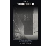 The Threshold Argument: The Men Who Changed Completely - and the Moment That Made It Possible