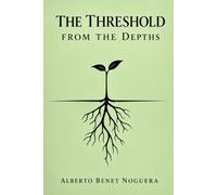 The Threshold From The Depths: The Journey Toward Inner Peace