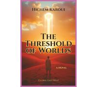 The Threshold of Worlds