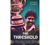 The Threshold: When Indian Cricket Crossed Its Psychological Boundary