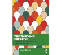The Thriving Creative: Successful Freelancing in the Creative Economy