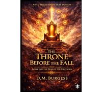 The Throne Before the Fall: Book I of the War of the First Born