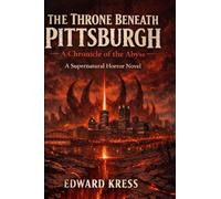 The Throne Beneath Pittsburgh: 1