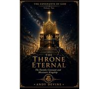 The Throne Eternal: The Davidic Covenant and Messianic Kingship