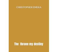 THE THRONE MY DESTINY: THRONE MY DESTINY