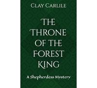 The Throne of the Forest King: A Shepherdess Mystery