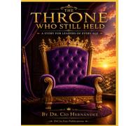 The Throne Who Still Held: A Story for Leaders of Every Age