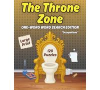 The Throne Zone: One-Word Word Search Edition: 120 Puzzles | One Word Per Grid | 1 to 4 Hidden Instances | Occupation-Themed | Large Print 8x10 | A Funny and Addictive Twist on Word Search Puzzles