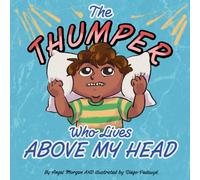 The Thumper Who Lives Above My head