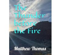 The Thunder before the Fire