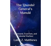 The Thunder General’s Manual: Command, Exorcism, and Celestial Warfare