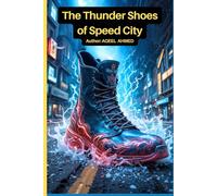 The Thunder Shoes of Speed City