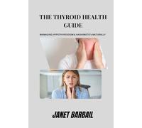 The Thyroid Health Guide: Managing Hypothyroidism & Hashimoto’s Naturally