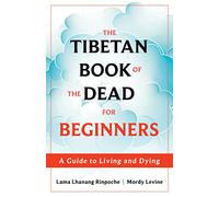 Lama Lhanang Rinpoche, Mordy Levine Lama Lhana The Tibetan Book of t (Tascabile)