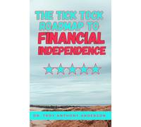 The Tick Tock Roadmap to Financial Independence