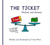 The Ticket: Choices and dreams
