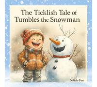 The Ticklish Tale of Tumbles the Snowman