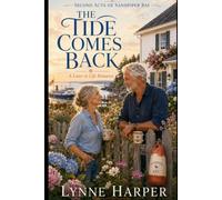 The Tide Comes Back: A Later-in-Life Romance of Second Chances in a Small Maine Harbor Town: 1