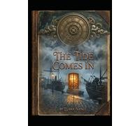 The Tide Comes In: A Harbor Weather Fantasy Mystery