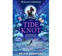 The Tide Knot: A spellbinding mermaid series for 9+ readers: Book 2