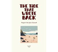 The Tide That Wrote Back: Magical Tales from Cornwall