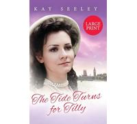 The Tide Turns for Tilly: Large Print Edition