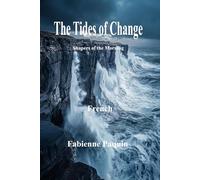 The Tides of Change in French: Shapers of the Morning
