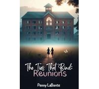 The Ties That Bind: Reunions
